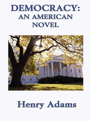 cover image of Democracy, an American Novel